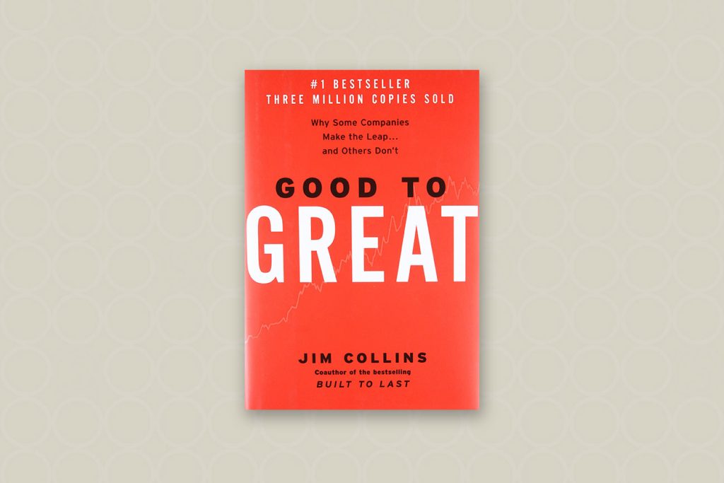 Good to Great by Jim Collins